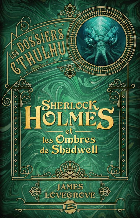 Les Dossiers Cthulhu 1 - Les Dossiers Cthulhu, T1 : Sherlock Holmes et les ombres de Shadwell