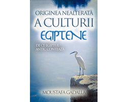 Originea Nealterată a Culturii Egiptene - De Ce Egiptul Antic Contează