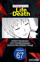 A DATING SIM OF LIFE OR DEATH CHAPTER SERIALS 67 - A Dating Sim of Life or Death #067