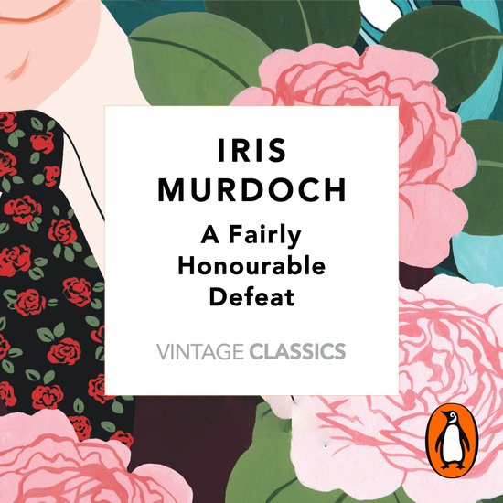 Vintage Classics Murdoch Series-A Fairly Honourable Defeat ( ... - cover