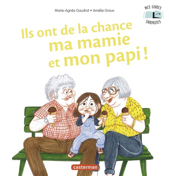 Mes Livres Surprises - Mes Livres Surprises - Ils ont de la chance ma mamie et mon papi