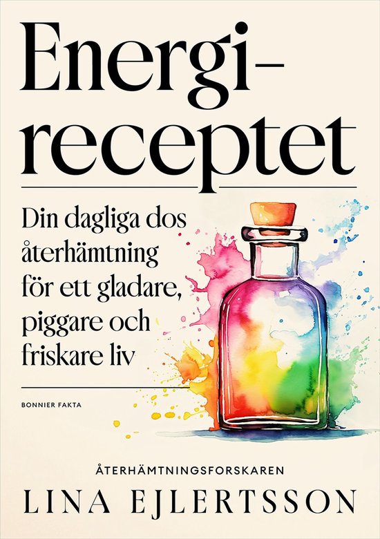 Energireceptet : din dagliga dos återhämtning för ett gla ... - cover