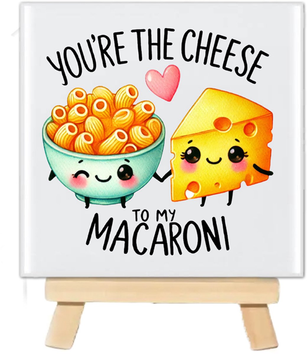 LucKim.nl Tegeltje met tekst en schattig Kawaii food - You are the Cheese to my Macaroni - 10x10cm - inclusief houten standaard wit