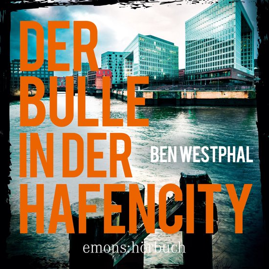 Der Bulle in der Hafencity - Kriminalroman (Ungekürzt) - cover
