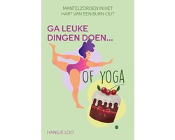 Ga leuke dingen doen... Of yoga