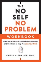 The No Self Wisdom Series - The No Self, No Problem Workbook