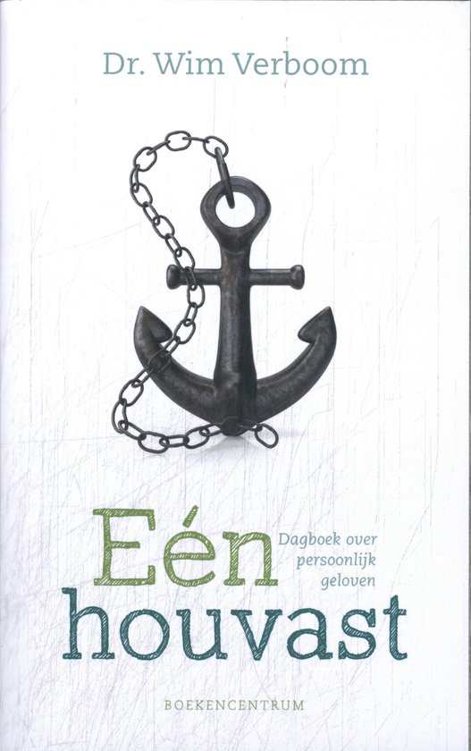 Eén houvast / Dagboek over persoonlijk geloven