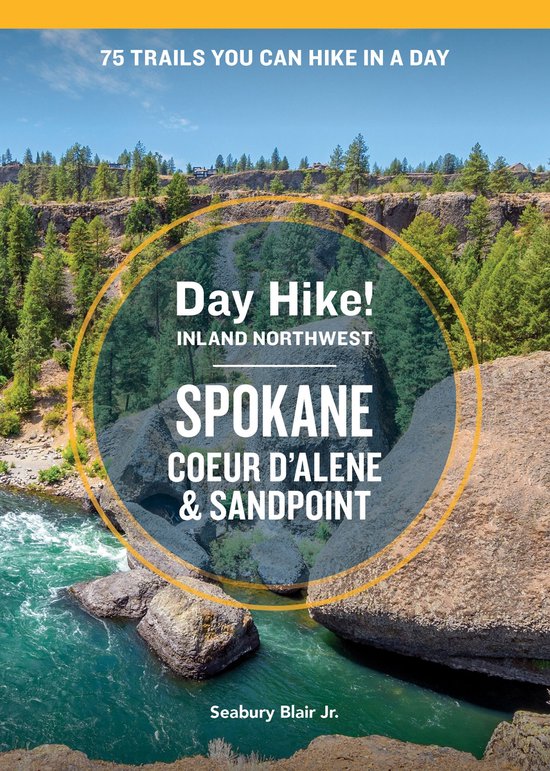 Day Hike! - Day Hike Inland Northwest: Spokane, Coeur d’Al ... - cover