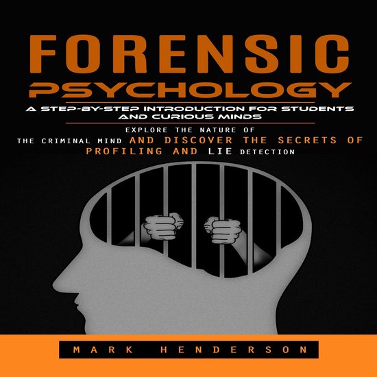Forensic Psychology: A Step-by-step Introduction for Student ... - cover