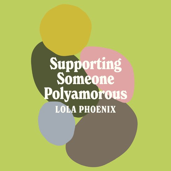 Supporting Someone Polyamorous - cover
