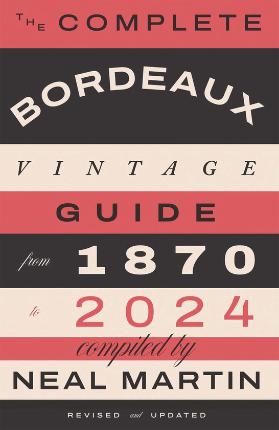 The Complete Bordeaux Vintage Guide - cover
