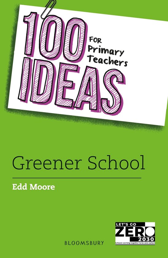 100 Ideas for Primary Teachers: Greener School - cover