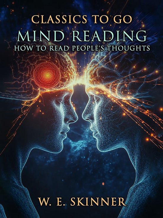 Mind Reading How To Read People's Thoughts (ebook), W. E. Skinner ...
