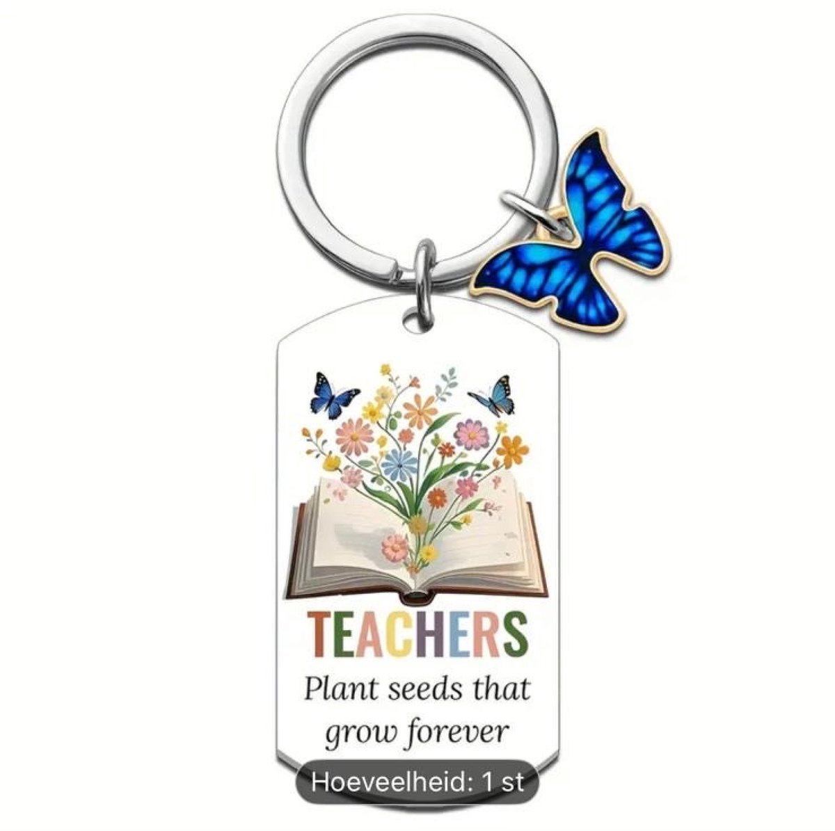 Sleutelhanger - Bedankt Leerkracht - Teachers plant seeds that grow forever - Metaal