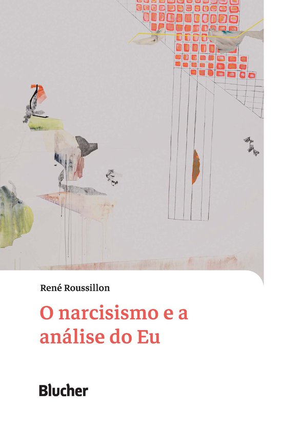 Coleção Conferências de René Roussillon 1 - O narcisismo ... - cover