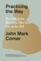 Practicing the Way series - Practicing the Way
