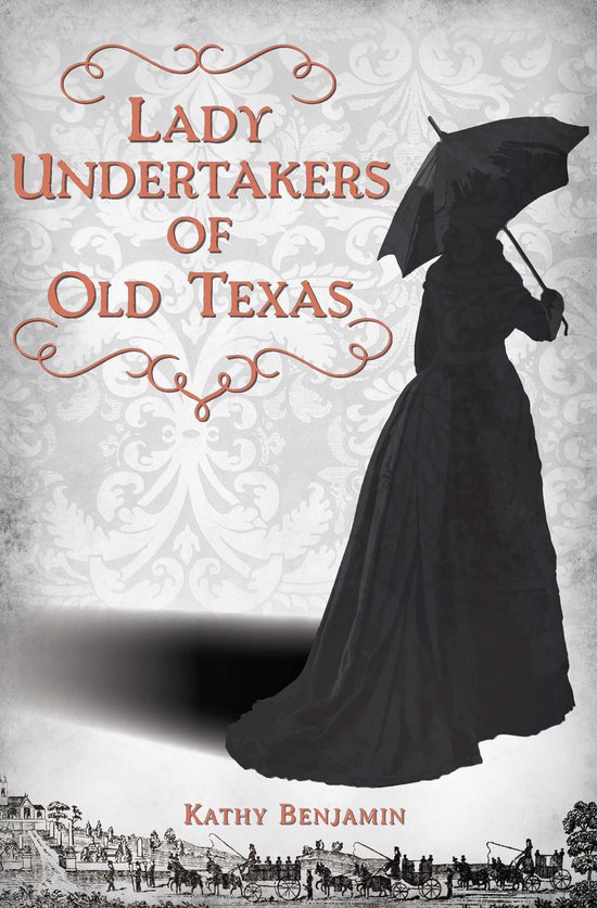 The History Press - Lady Undertakers of Old Texas - cover