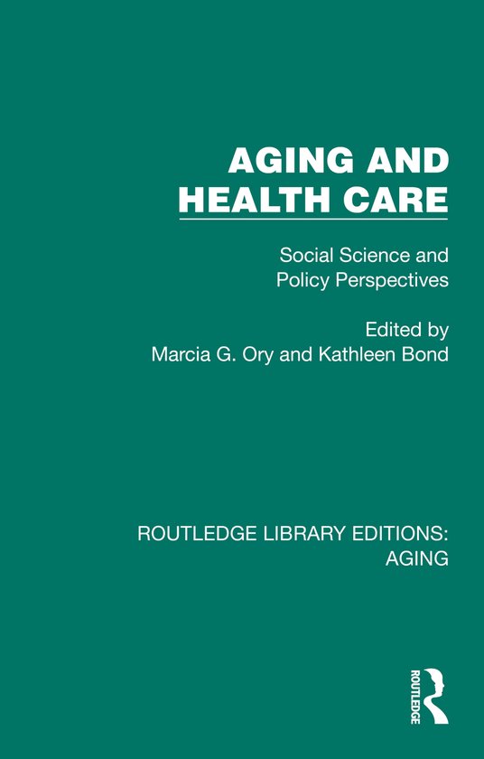 Routledge Library Editions: Aging- Aging and Health Care - cover