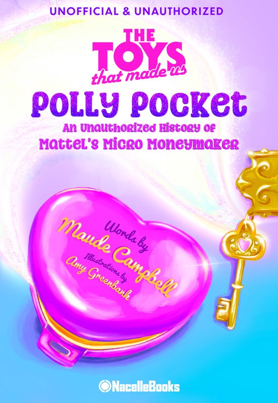 The Legacy of Polly Pocket: Mattel's Micro Moneymaker - cover