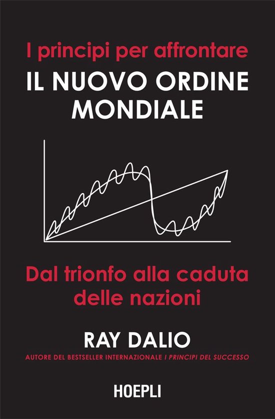 Couverture de livre avec le titre 'I principi per affrontare il nuovo ordine mondiale'. Un graphique montre une ligne oscillante.