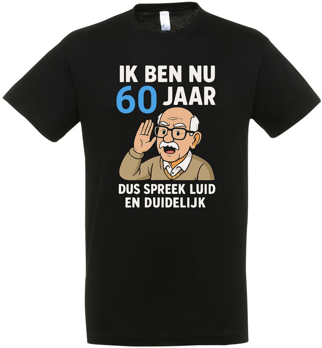 Ik Ben Nu 60 Jaar Dus Spreek Luid En Duidelijk - Verjaardag en feest cadeau - Cadeau tip - 60 jaar cadeau - 60 jaar - T-shirt - 1965 - Heren - Vader Cadeau - Maat S