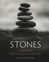 Couverture de livre avec des pierres empilées et le titre 'STONES A MATERIAL AND CULTURAL HISTORY'.