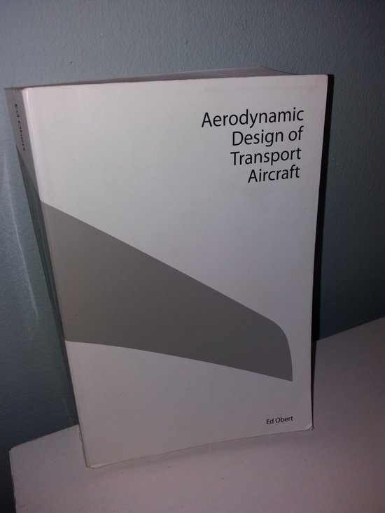 Aerodynamic Design Of Transport Aircraft | 9781586039707 | E Obert ...