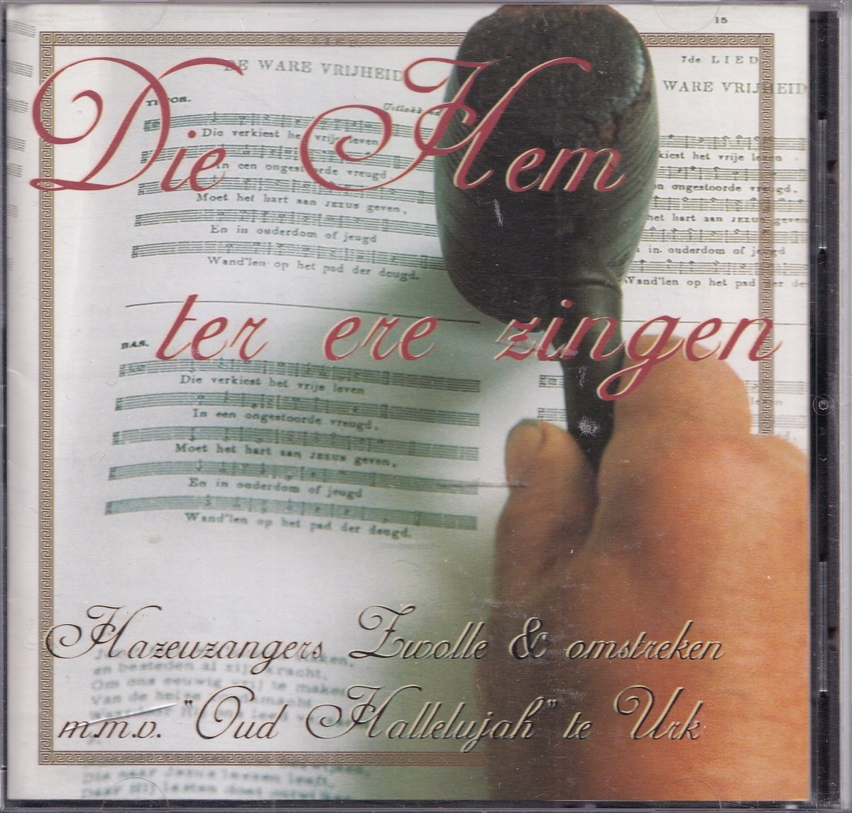 Die Hem ter ere zingen - Hazeuzangers Zwolle & omstreken, m.m.v. Oud Hallelujah Urk.