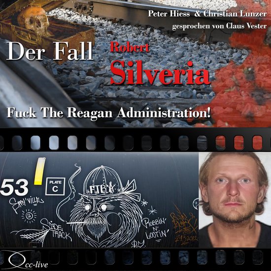 Fuck The Reagan Administration! - Der Fall Robert Silveria - cover