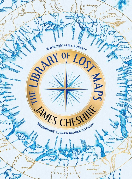 Boekcover met de titel 'The Library of Lost Maps' door James Cheshire. Blauwe en gouden wereldkaart met een kompas in het midden.