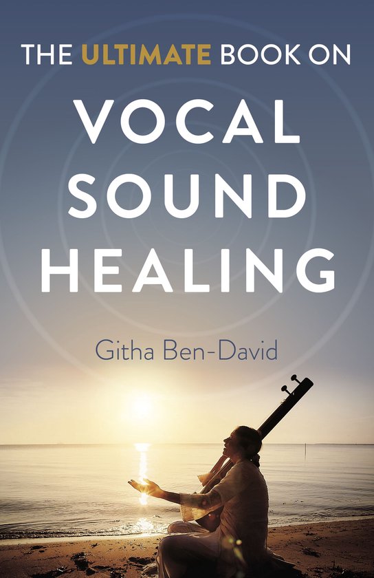 Ultimate Book on Vocal Sound Healing - cover