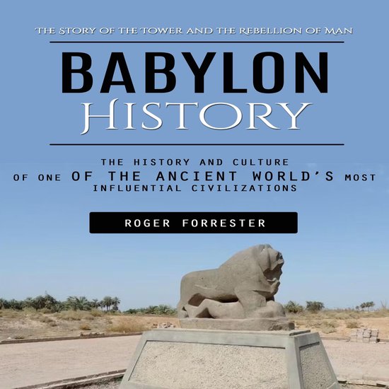 Babylon History: The Story of the Tower and the Rebellion of ... - cover