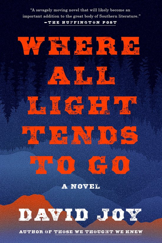 Boekomslag van 'Where All Light Tends to Go' met oranje, verweerde tekst op een donkerblauwe achtergrond met bomen en bergen.