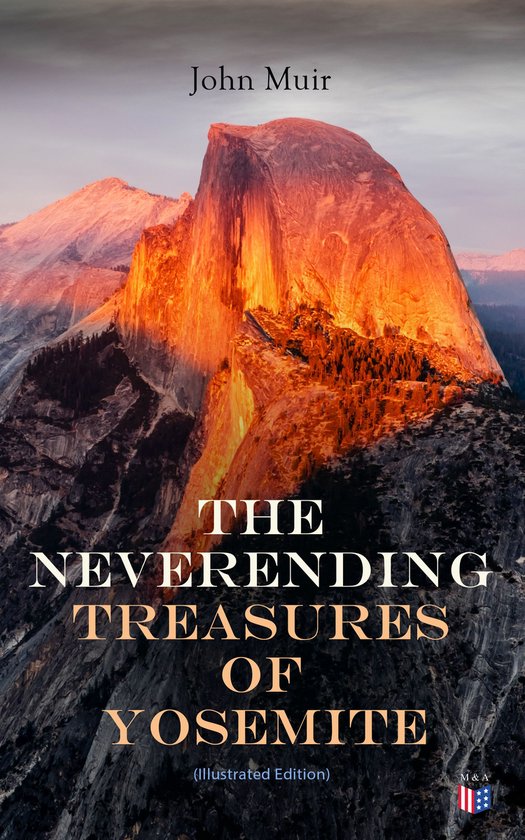 The Neverending Treasures of Yosemite (Illustrated Edition) - cover