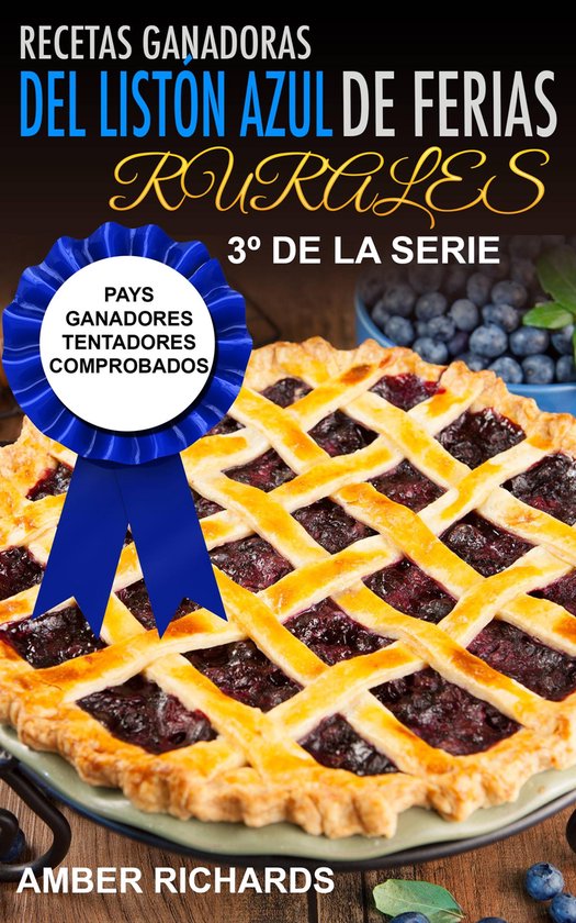 Recetas Ganadoras del Listón Azul de Ferias Rurales: Pays G ... - cover