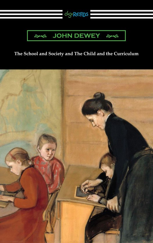 Boekomslag: John Dewey, 'The School and Society and The Child and the Curriculum' met een schilderij van een lerares.