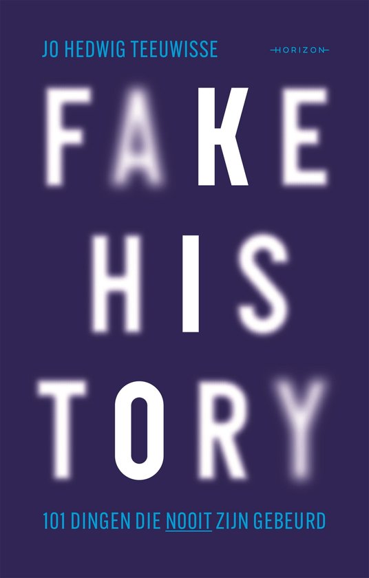 Fake history (ebook), Jo Hedwig Teeuwisse 9789464103649 Boeken