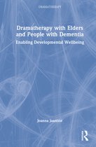 Dramatherapy- Dramatherapy with Elders and People with Dementia
