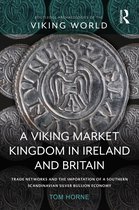 Routledge Archaeologies of the Viking World-A Viking Market Kingdom in Ireland and Britain
