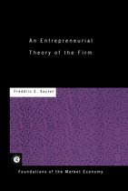 Routledge Foundations of the Market Economy-An Entrepreneurial Theory of the Firm