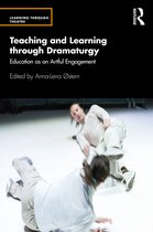 Learning Through Theatre- Teaching and Learning through Dramaturgy