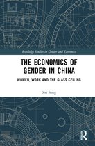Routledge Studies in Gender and Economics-The Economics of Gender in China