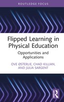 Routledge Focus on Sport Pedagogy- Flipped Learning in Physical Education