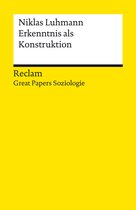 Great Papers Soziologie - Erkenntnis als Konstruktion