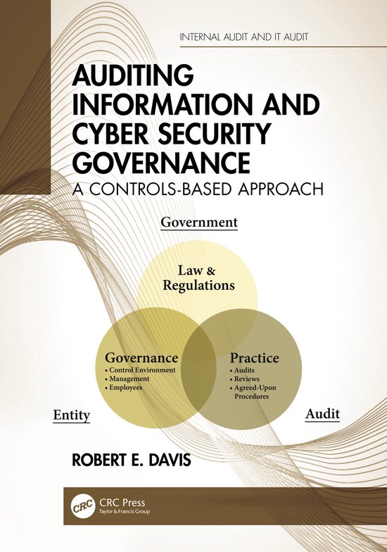 Internal Audit and IT Audit- Auditing Information and Cyber Security Governance