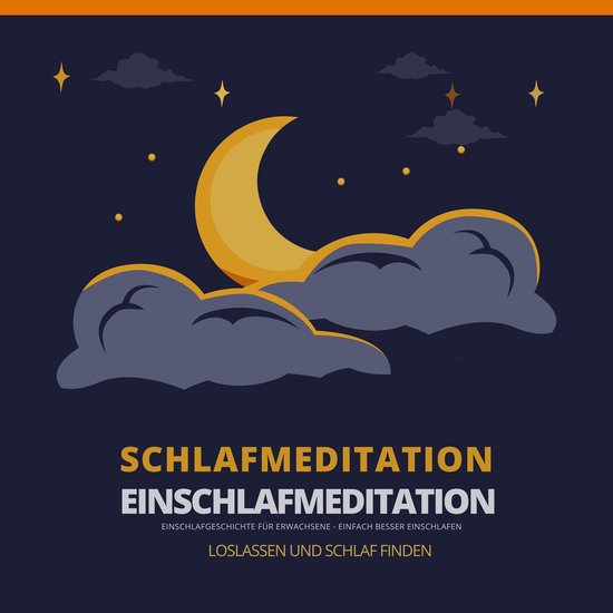 Schlafmeditation - Einschlafmeditation - Einschlafgeschichte ... - cover