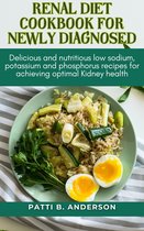 RENAL DIET COOKBOOK FOR NEWLY DIAGNOSED