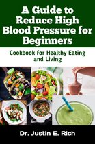 A Guide to Reduce High Blood Pressure for Beginners