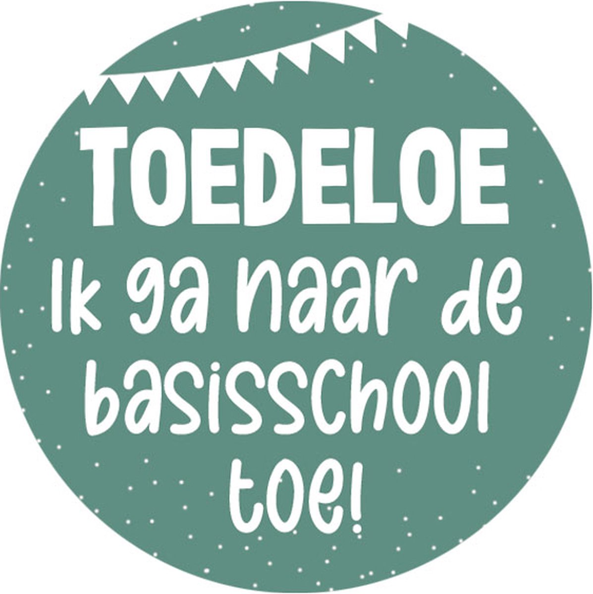 Sticker Toedeloe basisschool - traktatie sticker afscheid kinderdagverblijf - sticker peuterspeelzaal - 20 stuks