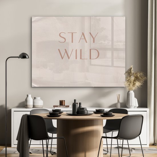 MuchoWow® Peinture sur verre 120x90 cm - Peinture acrylique sur verre - Citations - Texte - Restez sauvage - Photo sur verre - Peintures